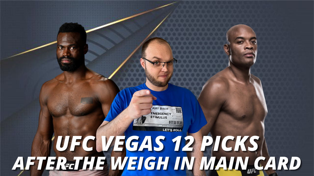 UFC Vegas 12 Picks After The WeighIn Main Card Best Bets