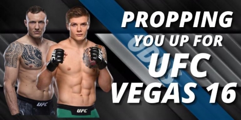 UFC Vegas 16 Propping You Up