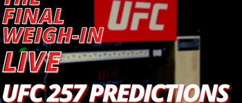UFC257 The Final Weigh In Odds