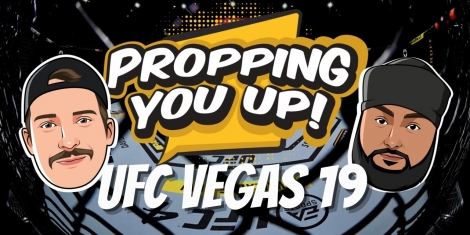 UFC Vegas 19 Proppin You Up