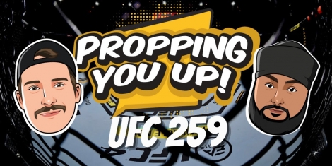 UFC 259 Odds: Proppin You Up