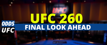 UFC 260 Odds